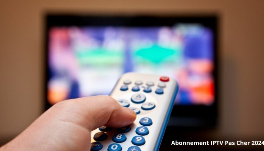 Abonnement IPTV Pas Cher 2024 Abonnement IPTV Pas Cher 2024