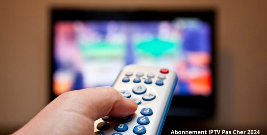 Abonnement IPTV Pas Cher 2024 Abonnement IPTV Pas Cher 2024